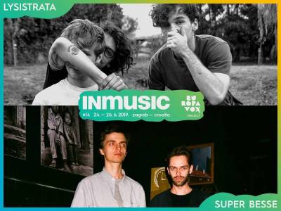 Lysistrata i Super Besse nova pojačanja Europavox pozornice na INmusic festivalu #14!